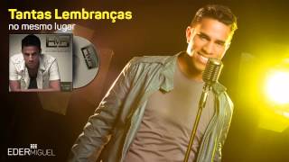 Eder Miguel  - Tantas Lembranças #NoMesmoLugar