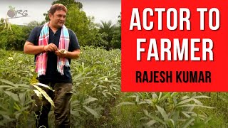 ACTOR TO FARMER - RAJESH KUMAR