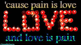 Love is pain | Lyrics | Original song by Fergie Duhamel
