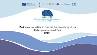 30-PART I - Marine conservation in France. The case study of the Calanques National Park.