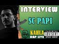 Episode 068 ✪ Interview -SC Papi- ✪ (19-09-2018)