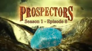 Prospectors - S1 Ep8 - The Mother Lode