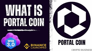 WHAT IS PORTAL COIN ? PORTAL COIN ANALYSIS, FUTURE