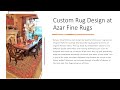 custom rug design at azar fine rugs