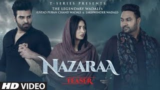 Nazaraa Video | Ustad Puran Chand Wadali | Lakhwinder Wadali | Feat. Mahira Sharma & Paras Chhabra