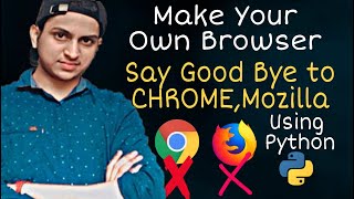 Make Your Own Browser in just 35 minutes || Python Project || Project For Beginners ||Prafull Pandey