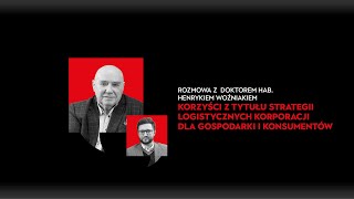 Odcinek 3. Korzyści z tytułu strategii logistycznych korporacji dla gospodarki i konsumentów.