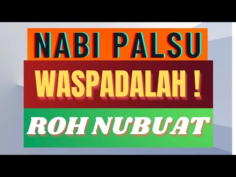 ROH NUBUAT : NABI PALSU DAN AJARAN SESAT. - YouTube