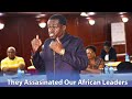 Africa's Most Promising Leaders were Systematically Eliminated by the West - Prof. PLO Lumumba