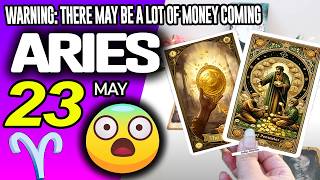 Aries ♈😱WARNING: THERE MAY BE A LOT OF MONEY COMING 🤑💲 horoscope for today MAY 23 2026 ♈ #aries