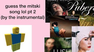 can you guess the Mitski song by the instrumental? pt 2