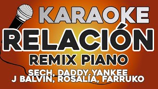 KARAOKE PIANO (Relación Remix - Sech, Daddy Yankee, J Balvin ft  Rosalía, Farruko)