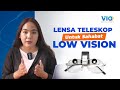 KACAMATA TELESKOP UNTUK SAHABAT LOW VISION - VIO OPTICAL CLINIC