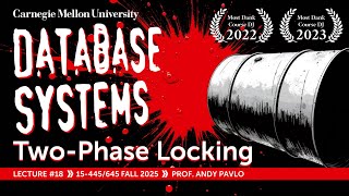 #18 - Transactions with Two-Phase Locking ✸ Firebolt Database Talk (CMU Intro to Database Systems)