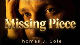 Thomas J. Cole - Missing Piece (Official Music Video)