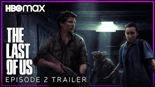 The Last of Us | EPISODE 2 PREVIEW TRAILER | HBO Max