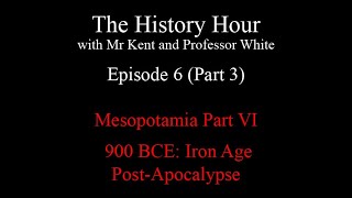 Episode 6: 900 B.C.E.: Iron Age Post-Apocalypse (Neo-Babylonian Empire) Part 3