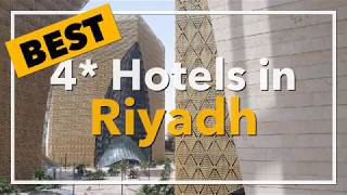 🔴 Best 4 star Hotels in Riyadh, Saudi Arabia