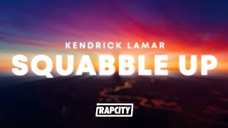 Kendrick Lamar - squabble up (Lyrics)