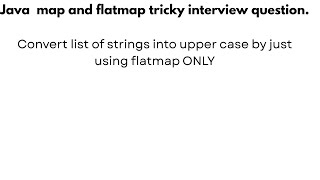Java map and flatmap tricky interview question