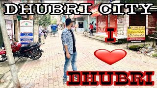 Dhubri City Vlog || Full Views Dhubri || Assam North East India || By Munna travel and vlog