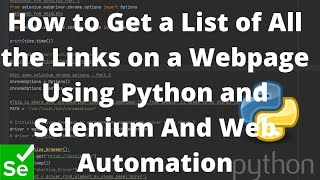 How to Get a List of All the Links on a Webpage Using Python and Selenium And Web Automation