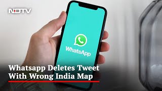 After Minister's Warning Over Wrong Map Of India, WhatsApp Deletes Tweet