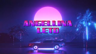 ANGELLINA - LETO (OFFICIAL VISUALIZER)