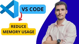 How To Reduce VS Code Memory Usage