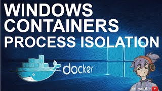 Windows Containers - Process Isolation Part2