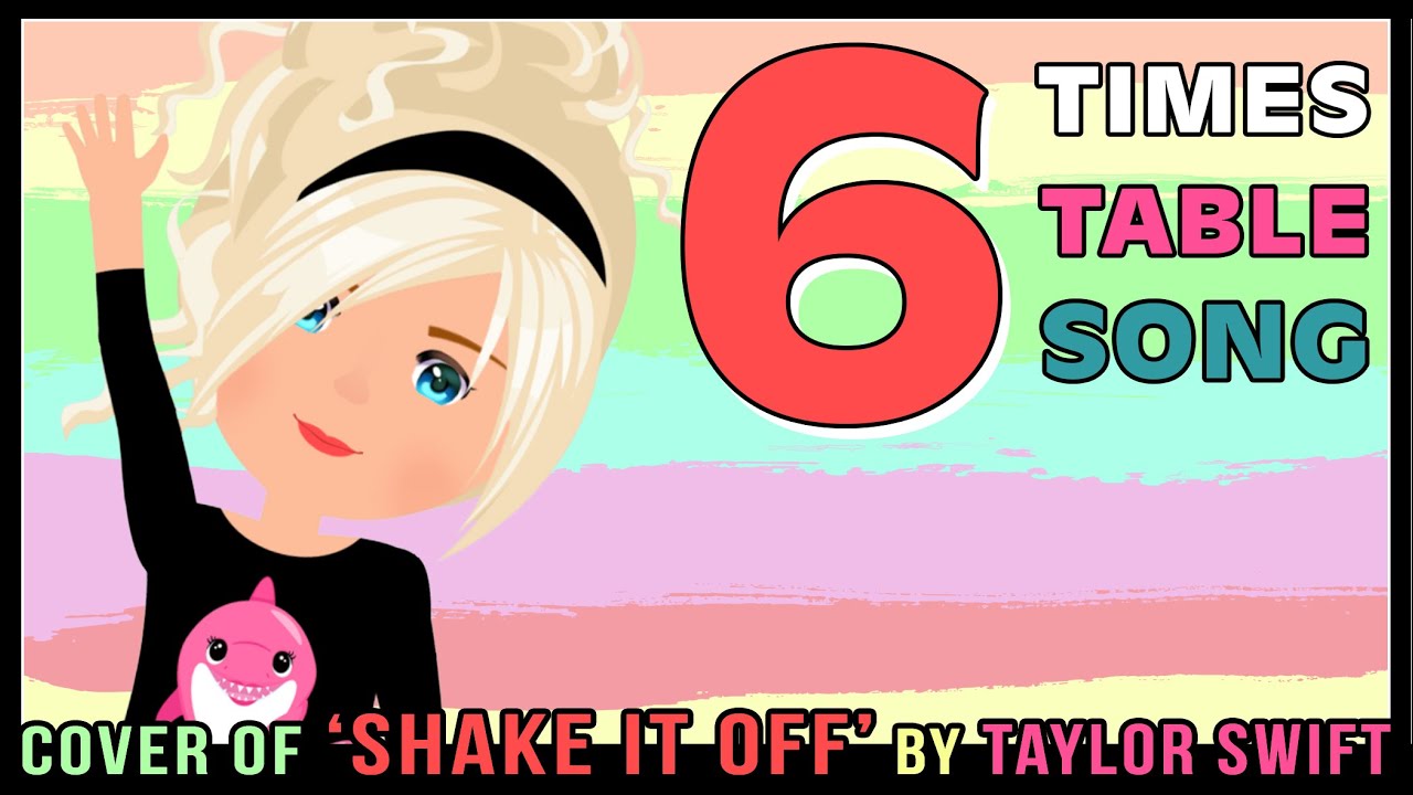 6 Times Table Song The Animated Cover Version Of Shake It Off By