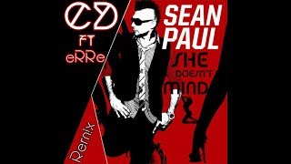 Sean Paul - She Doesnt Mind (CAFDALY ft Dj eRRe Remix)