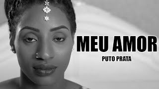 Puto Prata - Meu Amor  (Video Oficial)