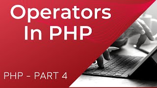 Operators In PHP | PHP Tutorial for Beginners(2021) | PHP Part 4 | PHP Operators Types Tutorial #php