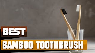 Bamboo Toothbrush : Can I Try Once from here?