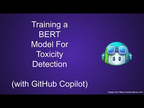 Bert Model For Toxic Comment Classification With Github Copilot S Help Bert Model For Toxic Comment Classification With Github Copilot S Help
