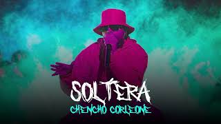 Chencho Corleone - Soltera (Audio Oficial) IA
