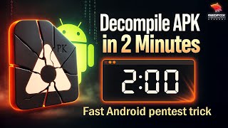 Decompile Any APK FAST (2-Minute Android Pentest Hack)