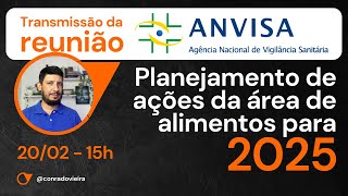 ANVISA -  transmissão do Webinar sobre o planejamento na área de alimentos para 2025