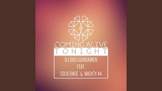 Coming Alive Tonight (feat. Solid Base \u0026 Mighty 44)