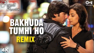 Remix: Bakhuda Tumhi Ho | Atif Aslam | Shahid Kapoor | Vidya Balan | Alka Yagnik | Pritam