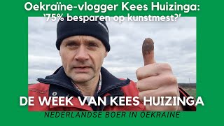 Oekraïne-vlogger Kees Huizinga: ‘75% besparen op kunstmest?’