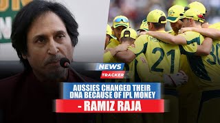 Ramiz Raja Feels Aussies Changed Their DNA For IPL Money And More News