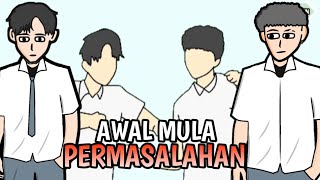 awal mula permasalahan | drama animasi sekolah