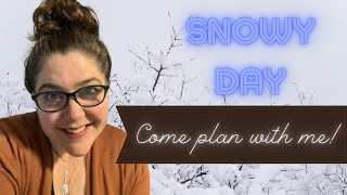 Snowy Day: Come Plan With Me!