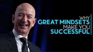 Why Great Mindsets Make You Successful | Jeff Bezos | Motivational Speech