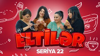 Eltilər | 22-ci seriya — Şad xəbər