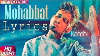 Kambi | Mohabbat (Official Lyrics Video) | New Song 2018 | Full HD