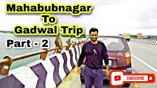 Mahabubnagar to Gadwal Trip 🔥😱|gadwal|gadwal videos|mahabubnagar vlogs|Mub_vlogs