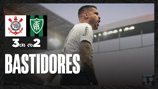 Bastidores | Corinthians 3 (3) x (1) 2  América-MG | Copa do Brasil 2023